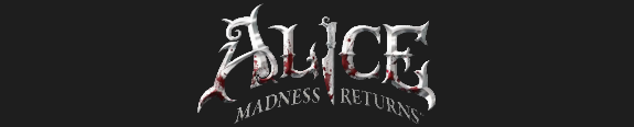 Alice: Madness Returns Alice: Madness Returns