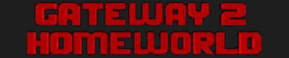 Gateway 2: Homeworld Gateway 2: Homeworld
