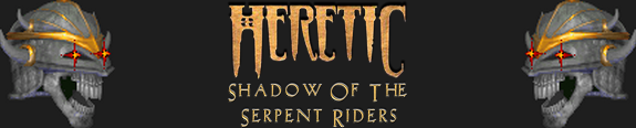 Heretic: Shadow Of The Serpent Riders Heretic: Shadow Of The Serpent Riders