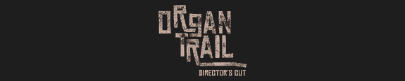 The Organ Trail: Director's Cut The Organ Trail: Director's Cut