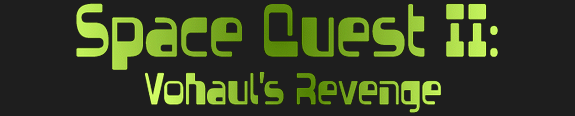 Space Quest 2: Vohaul's Revenge Space Quest 2: Vohaul's Revenge